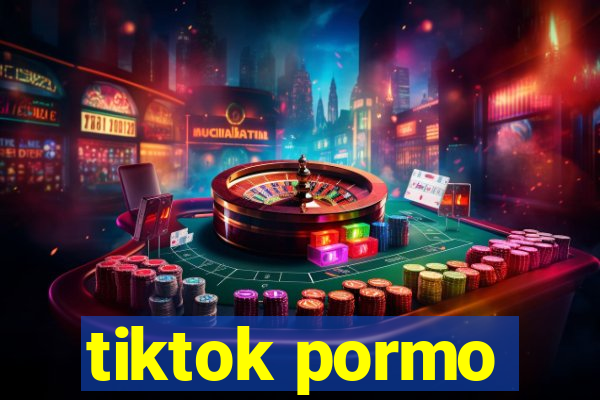 tiktok pormo